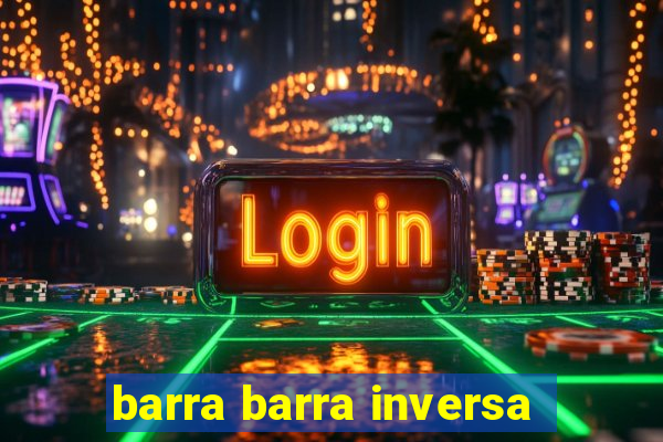 barra barra inversa - twitch